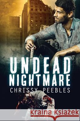 The Zombie Chronicles - Book 5: Undead Nightmare Chrissy Peebles 9781489526564 Createspace - książka