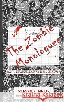 The Zombie Monologues Steven E. Metze 9780615496030 Dragonfire Press - książka