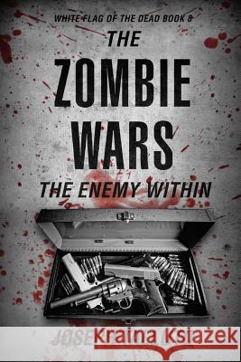 The Zombie Wars: The Enemy Within Joseph Talluto 9781925342512 Severed Press - książka
