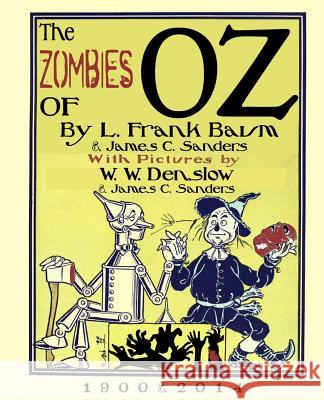 The Zombies of Oz James C. Sanders L. Frank Baum 9781495380730 Createspace - książka