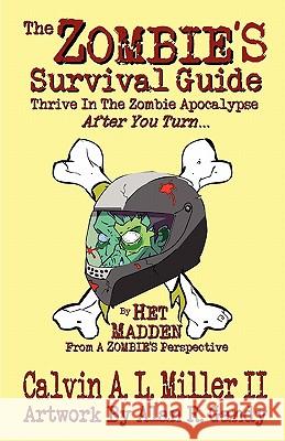 The Zombie's Survival Guide Calvin A. L. Mille Alan R. Gandy 9781936809004 Zilyon Publishing Incorporated - książka