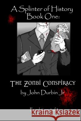 The Zonbi Conspiracy John, Jr. Durbin 9781257630042 Lulu.com - książka