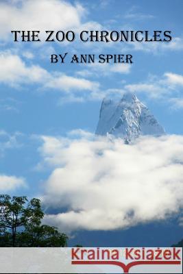 The Zoo Chronicles Ann Spier 9781517560218 Createspace Independent Publishing Platform - książka