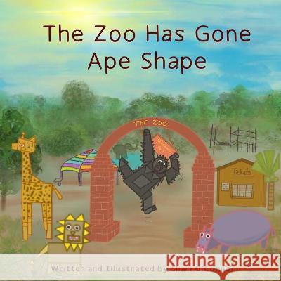 The Zoo Has Gone Ape Shape Shari O'Connor 9781952912009 Maraj Press - książka