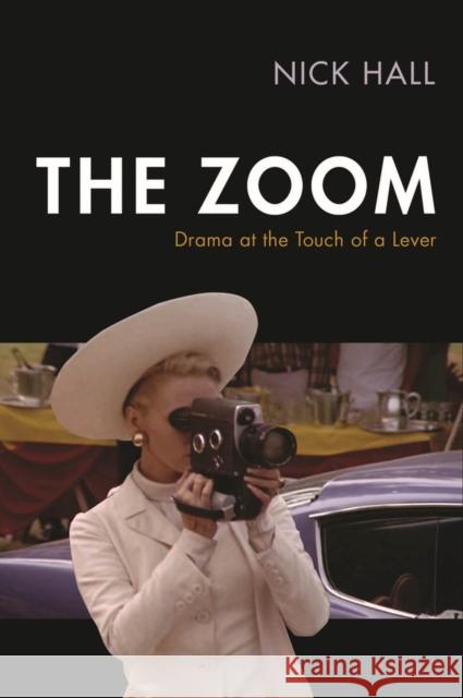 The Zoom: Drama at the Touch of a Lever Nick Hall 9780813587219 Rutgers University Press - książka