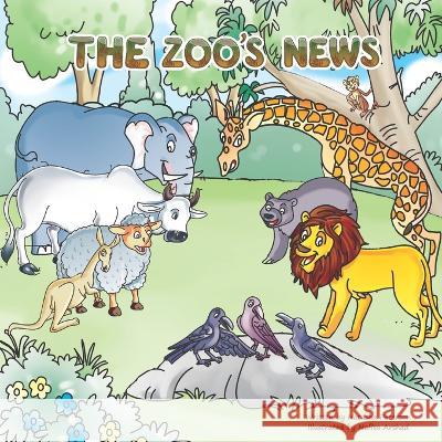 The Zoo's News Natasha Celeste Peterson, Nafisa Arshad 9780995233072 Independently Published - książka