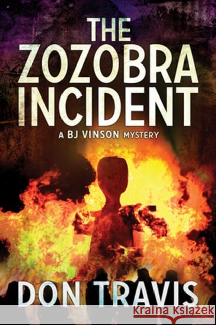 The Zozobra Incident Don Travis 9781634774529 DSP Publications - książka