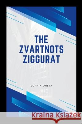 The Zvartnots Ziggurat Oheta Sophia 9787899797396 OS Pub - książka