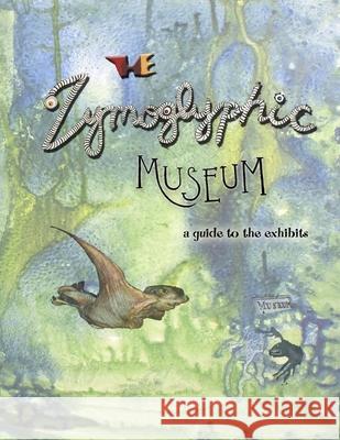 The Zymoglyphic Museum: A Guide to the Exhibits Jim Stewart 9781733229685 Zymoglyphic Museum Press - książka