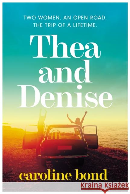 Thea and Denise Caroline Bond 9781838954048 Atlantic Books - książka