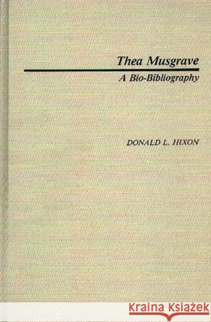 Thea Musgrave: A Bio-Bibliography Hixon, Donald L. 9780313237089 Greenwood Press - książka