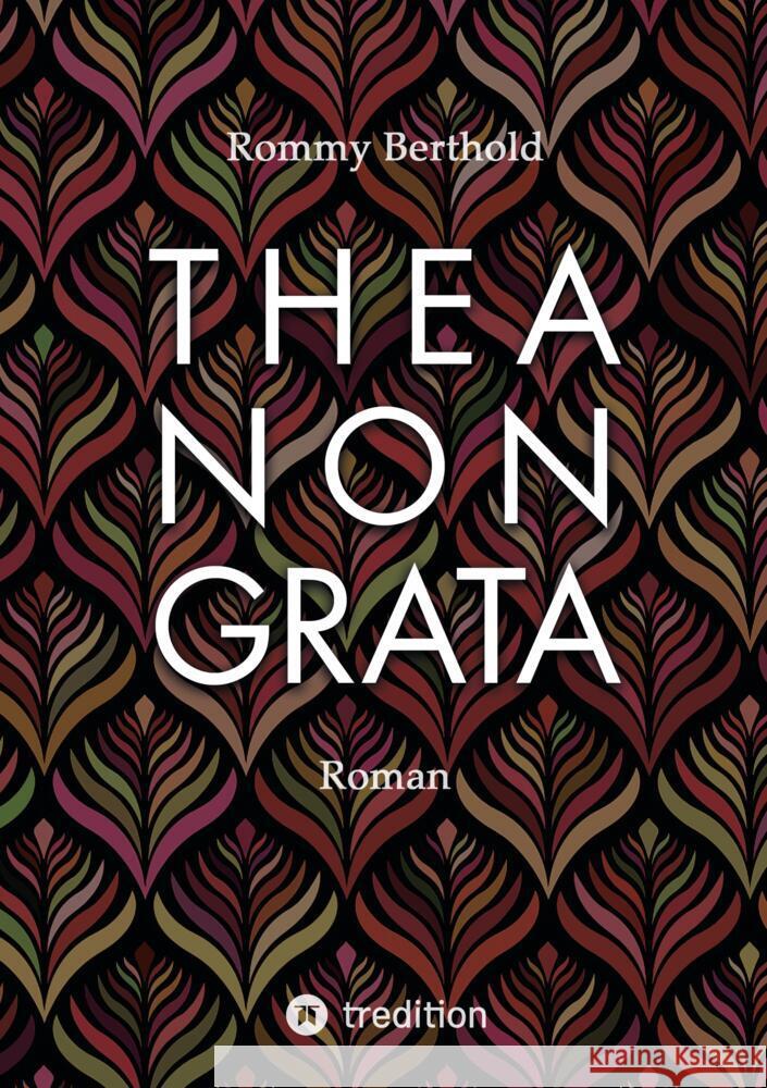 Thea Non Grata Rommy Berthold 9783384126269 Tredition Gmbh - książka