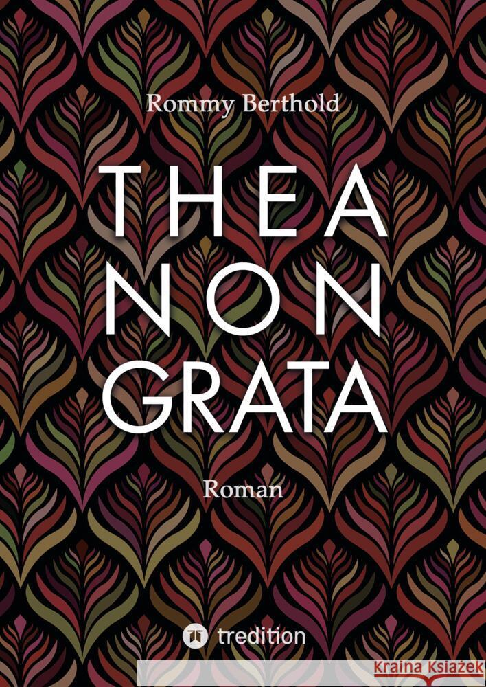 Thea Non Grata Rommy Berthold 9783384126276 Tredition Gmbh - książka