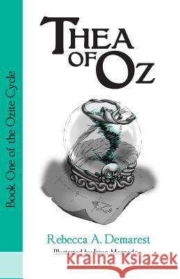 Thea of Oz: Book One of the Ozite Cycle Rebecca a. Demarest Jason Morgado 9781499557602 Createspace - książka