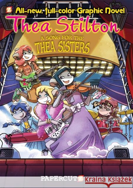 Thea Stilton Graphic Novels #7: A Song for Thea Sisters Stilton, Thea 9781629916408 Papercutz - książka