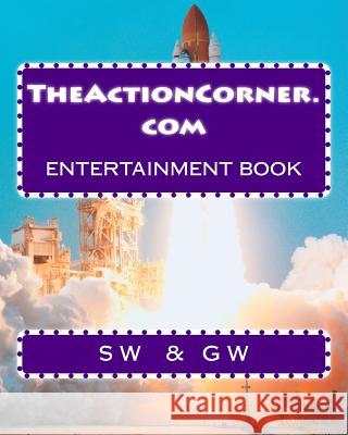 TheActionCorner.com: Entertainment Information W, G. R. 9781508709367 Createspace - książka