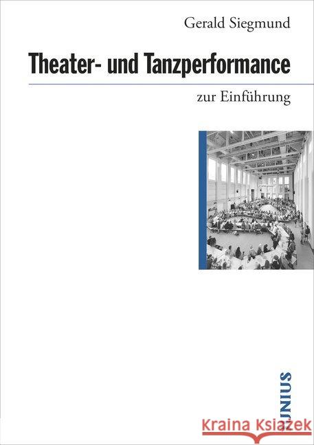 Theater- und Tanzperformance zur Einführung Siegmund, Gerald 9783960603160 Junius Verlag - książka