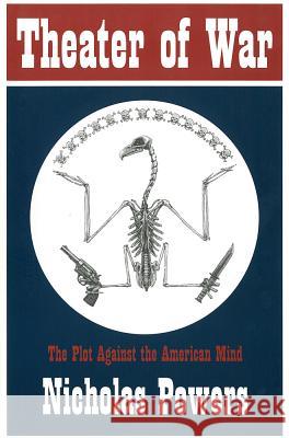 Theater of War: The Plot Against the American Mind Nicholas Powers 9780976014201 Upset Press - książka