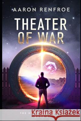 Theater of War: The Resonance Cycle: Book 2 [Isekai, LitRPG] Aaron Renfroe   9798852346841 Independently Published - książka