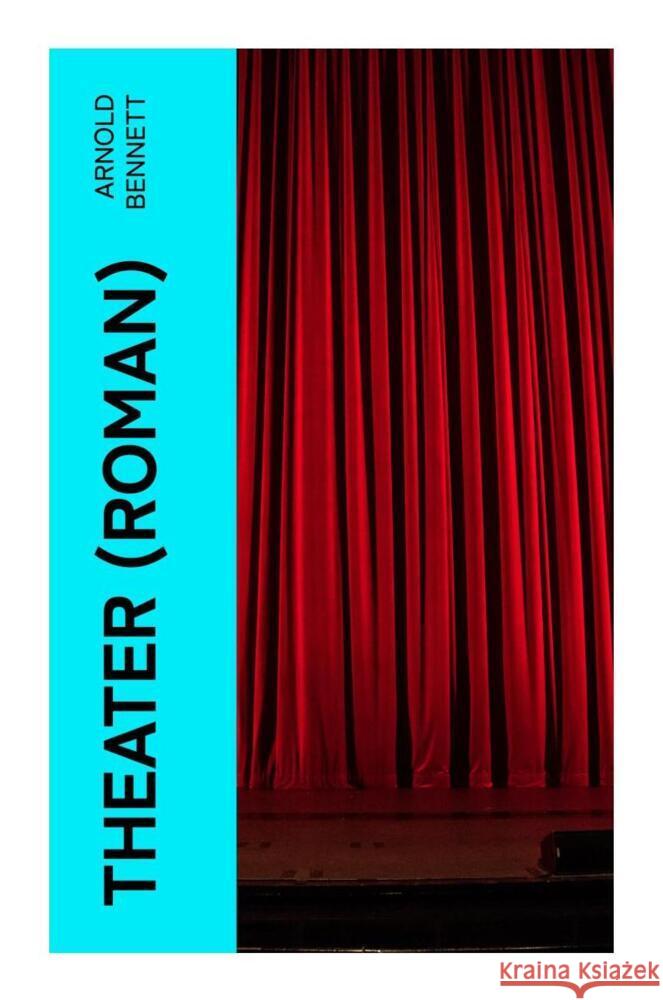 Theater (Roman) Bennett, Arnold 9788027347506 e-artnow - książka