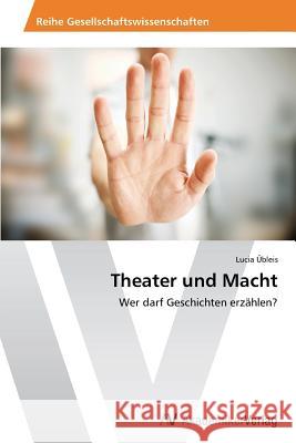 Theater und Macht Übleis, Lucia 9783639626216 AV Akademikerverlag - książka