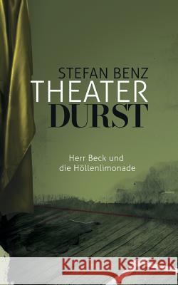 Theaterdurst Benz, Stefan 9783748262947 tredition - książka