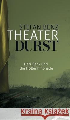 Theaterdurst Benz, Stefan 9783748262954 tredition - książka