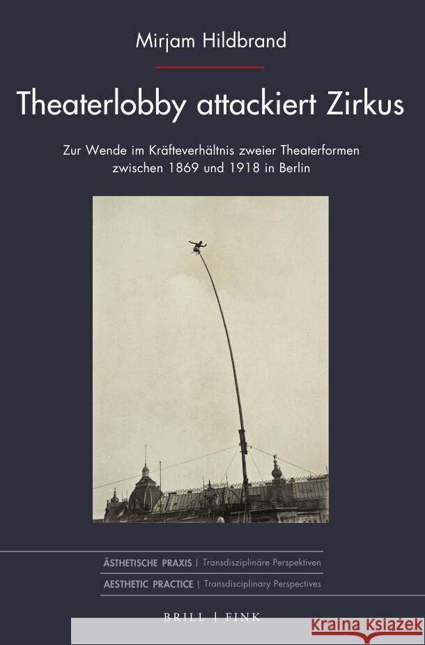 Theaterlobby attackiert Zirkus Hildbrand, Mirjam 9783770567829 Brill | Fink - książka