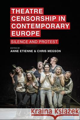 Theatre Censorship in Contemporary Europe: Silence and Protest  9781804132241 University of Exeter Press - książka