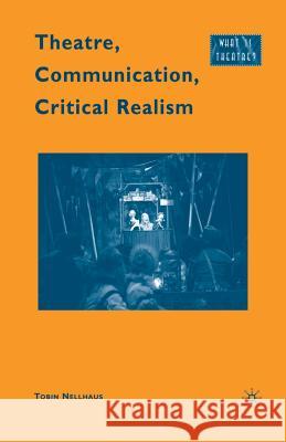 Theatre, Communication, Critical Realism Tobin Nellhaus T. Nellhaus 9781349384938 Palgrave MacMillan - książka