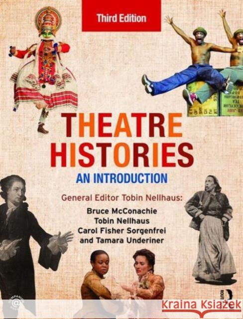 Theatre Histories: An Introduction Bruce McConachie Carol Fisher Sorgenfrei Tamara Underiner 9780415837965 Routledge - książka