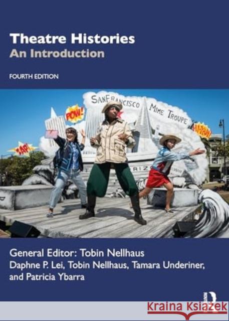 Theatre Histories: An Introduction Daphne P. Lei Tobin Nellhaus Tamara Underiner 9781032027906 Routledge - książka