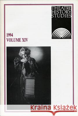 Theatre History Studies 1994, Vol. 14 Robert A. Schanke 9780817353902 University Alabama Press - książka