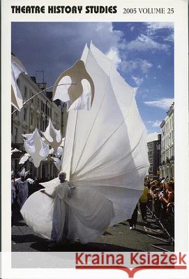 Theatre History Studies 2005, Vol. 25 Robert A. Schanke 9780817354046 University Alabama Press - książka
