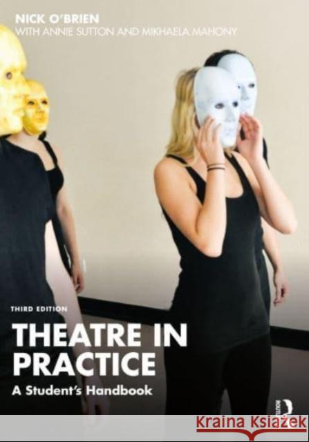 Theatre in Practice Nick (The Stanislavski Experience, UK) O'Brien 9781032420820 Taylor & Francis Ltd - książka