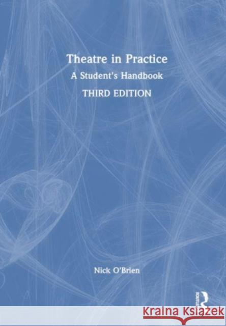 Theatre in Practice Nick (The Stanislavski Experience, UK) O'Brien 9781032420837 Taylor & Francis Ltd - książka