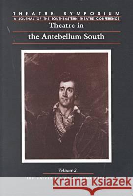 Theatre in the Antebellum South HILL Philip G. Hill  9780817309336 The University of Alabama Press - książka