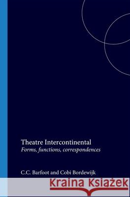 Theatre Intercontinental: Forms, functions, correspondences  9789051834673 Brill (JL) - książka