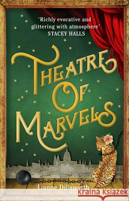 Theatre of Marvels: A thrilling and absorbing tale set in Victorian London Lianne Dillsworth 9781529151459 Cornerstone - książka