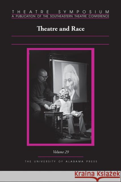 Theatre Symposium, Vol. 29: Theatre and Race Andrew Gibb Casey Avaunt Gregory S. Carr 9780817370169 University Alabama Press - książka