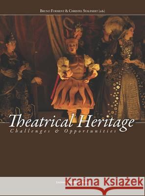 Theatrical Heritage: Challenges and Opportunities Bruno Forment Christel Stalpaert  9789462700239 Leuven University Press - książka