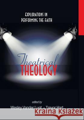 Theatrical Theology Wesley Vander Lugt, Trevor A Hart 9781498205856 Cascade Books - książka