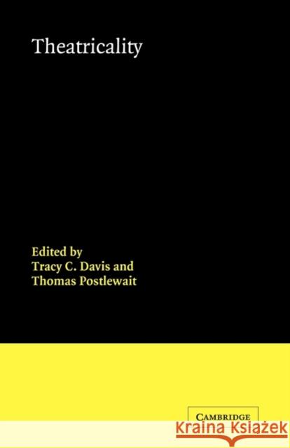 Theatricality Tracy Davis Thomas Postlewait 9780521012072 Cambridge University Press - książka