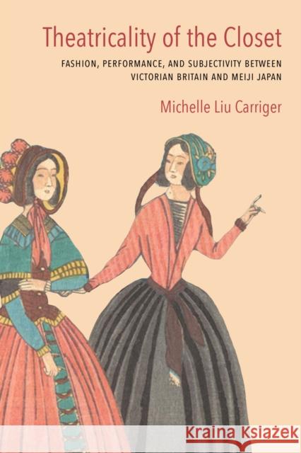 Theatricality of the Closet Michelle Liu Carriger 9780810145894 Northwestern University Press - książka