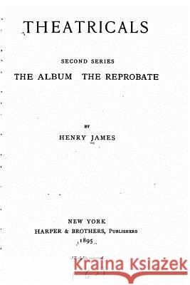 Theatricals Henry James 9781530361540 Createspace Independent Publishing Platform - książka