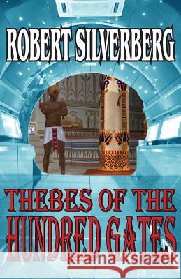 Thebes of the Hundred Gates Robert Silverberg   9781612421056 Arc Manor - książka