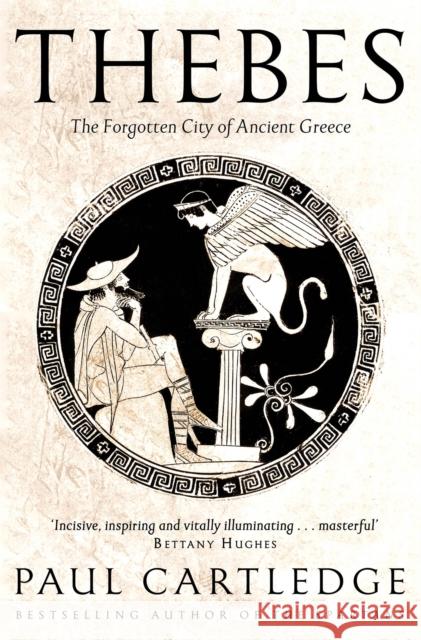 Thebes: The Forgotten City of Ancient Greece Paul Cartledge 9781509873180 Pan Macmillan - książka