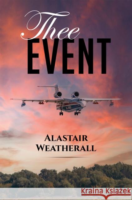 Thee Event Alastair Weatherall 9781398481732 Austin Macauley - książka