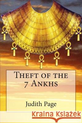 Theft of the 7 Ankhs Judith Page Alain Leroy 9781507650264 Createspace - książka