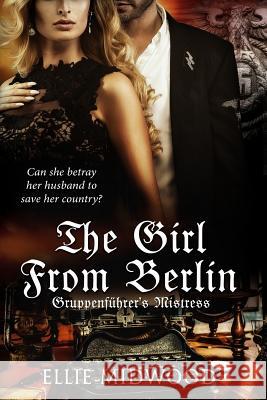TheGirl from Berlin: Gruppenführer's Mistress Simmons, Melody 9781517771904 Createspace - książka